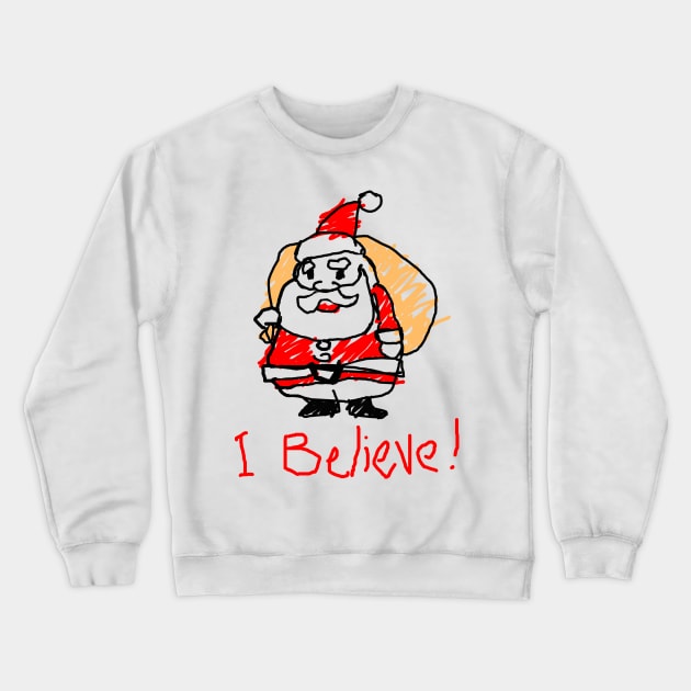 I believe !  Santa Claus Crewneck Sweatshirt by NewSignCreation